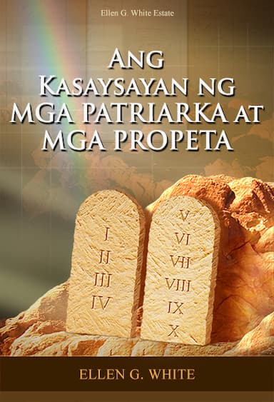 Ang Kasaysayan ng MGA PATRIARKA at MGA PROPETA